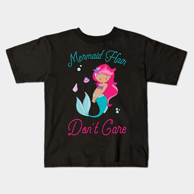 Mermaid Hair Don't Care - Mermaid Life Kids T-Shirt by kdpdesigns